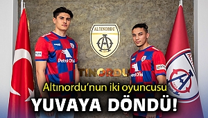 Altınordu’nun iki oyuncusu yuvaya döndü