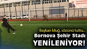 Başkan İduğ, sözünü tuttu… Bornova Şehir Stadı yenileniyor