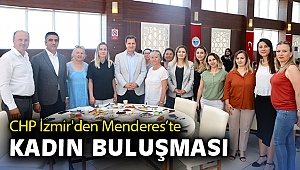 CHP İzmir'den, Menderes'te kadın buluşması