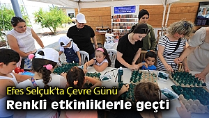 Efes Selçuk'ta Çevre Günü renkli etkinliklerle geçti