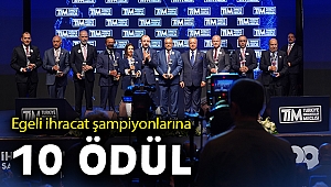 Egeli ihracat şampiyonlarına 10 ödül