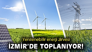 EİB, yenilenebilir enerji zirvesini İzmir’de topluyor