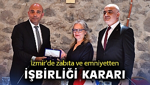İzmir'de zabıta ve emniyetten işbirliği kararı