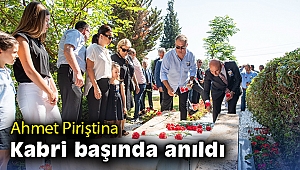İzmir'in unutulmaz başkanı Ahmet Piriştina kabri başında anıldı