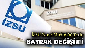 İZSU Genel Müdürlüğü’nde bayrak değişimi