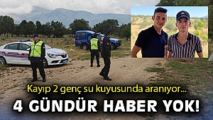 Kayıp 2 genç su kuyusunda aranıyor