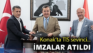 Konak’ta TİS sevinci: İmzalar atıldı