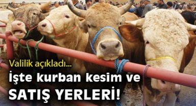 Valilik açıkladı… İşte kurban kesim ve satış yerleri!