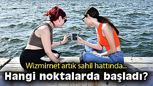Wizmirnet artık sahil hattında… Hangi noktalarda başladı?