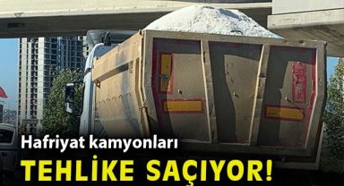 Hafriyat kamyonları tehlike saçıyor!