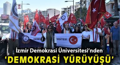 İzmir Demokrasi Üniversitesi’nden “Demokrasi Yürüyüşü”