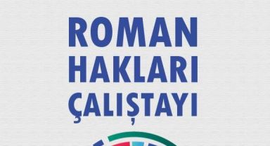 Roman Hakları Çalıştayı düzenleniyor