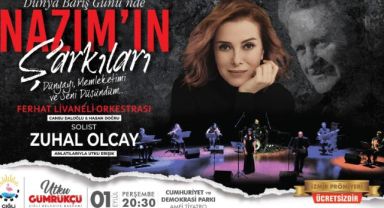 Çiğli “Nazım’ın Şarkılarını” Zuhal Olcay ile Söyleyecek