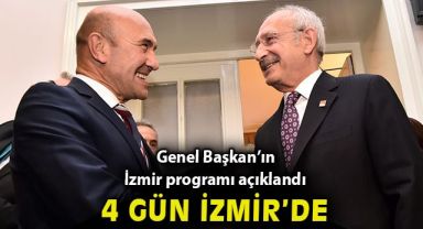 CHP Genel Başkanı Kemal Kılıçdaroğlu'nun İzmir programı açıklandı