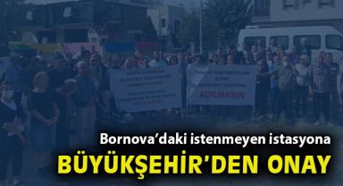 Bornova'daki 'akaryakıt istasyonu' yapımına onay!