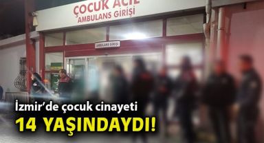 İzmir’de bıçaklanan 14 yaşındaki çocuk hayatını kaybetti