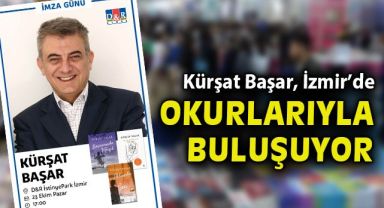 Kürşat Başar İzmirli okurlarıyla D&R Kitap Fuarı’nda buluşuyor