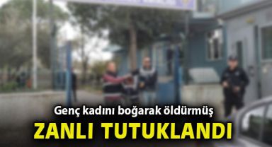 İzmir’de evinde ölü bulunan genç kadının katil zanlısı tutuklandı