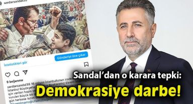 Başkan Sandal'dan 'Ekrem İmamoğlu' paylaşımı... Adalet bir gün herkese lazım olacak...