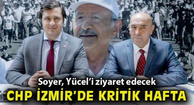 Soyer, İl Başkanlığını ziyaret edecek.. CHP İzmir'de kritik hafta...