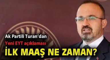 AK Partili Turan'dan yeni açıklama... EYT'liler ilk maaşı ne zaman alacak? 