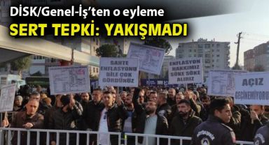 DİSK-Genel-İş, eylemi kınadı, o isimleri görevden aldı