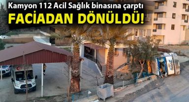 İzmir'de faciadan dönüldü: Freni boşalan kamyon 112 binasının duvarını yıktı