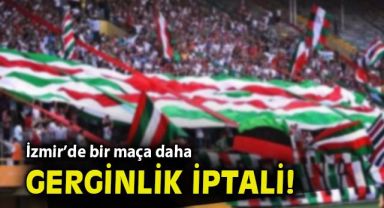 İzmir ekiplerinin maçı, çıkan olaylar sebebiyle iptal oldu