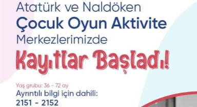 Yeni Çocuk Oyun Aktivite Merkezleri için kayıtlar başladı