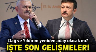 Dağ ve Yıldırım yeniden aday olacak mı? İşte son gelişmeler!