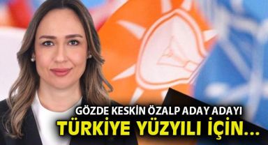 Gözde Keskin Özalp, İzmir'den aday adayı