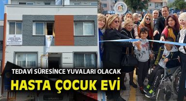 İzmir’de hasta çocuklara ev açtılar