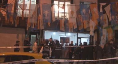 AK Parti seçim bürosuna silahlı saldırı