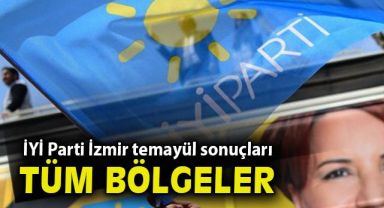 İYİ Parti İzmir temayül yoklaması tamamlandı... İşte tüm sonuçlar...
