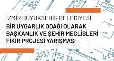 İzmir Büyükşehir Belediyesi, Şehir Meclisleri fikir projesi yarışması açtı