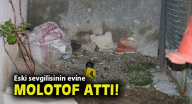 İzmir'de alkollü şahıs eski sevgilisinin evine molotof attı