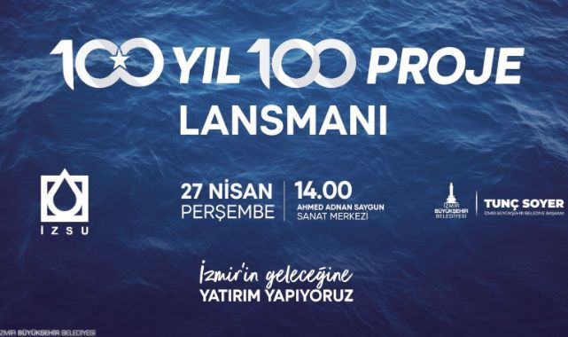 İZSU lansman yapacak,100 dev eser