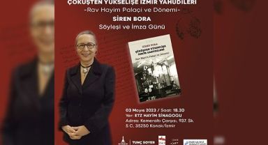 Siren Bora, İzmir Yahudilerini söyleşi ve imza gününde anlatacak