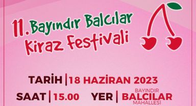 11. Bayındır Balcılar Kiraz Festivali Pazar günü yapılacak