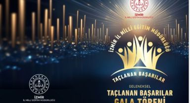İzmir İl Milli Eğitim Müdürlüğü “Geleneksel Taçlanan Başarılar Gala Töreni” Düzenliyor