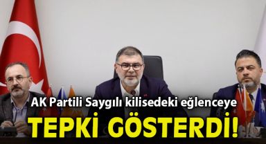 AK Partili Saygılı, Büyükşehir'in uhdesinde bulunan kilisedeki eğlenceye tepki gösterdi