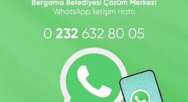 Bergama Belediyesi Çözüm Merkezi whatsapp hattı çözüme kavuşturuyor