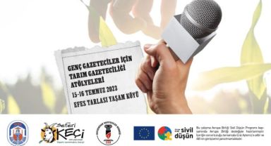 Genç gazeteciler, ustalarla Efes Tarlası Yaşam Köyü'nde buluşacak