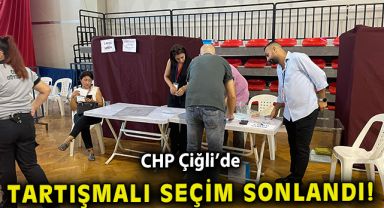 CHP Çiğli'de tartışmalı seçim sonlandı!