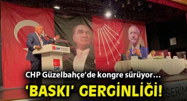 CHP Güzelbahçe'de kongre sürüyor… 'Baskı' gerginliği!