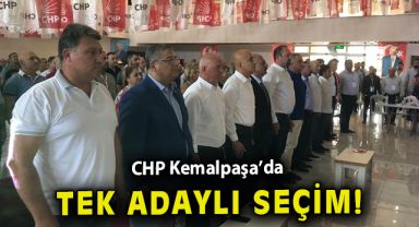 CHP Kemalpaşa'da tek adaylı seçim!