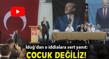İduğ'dan o iddialara sert yanıt: Çocuk değiliz!