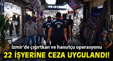 İzmir’de çığırtkan ve hanutçu operasyonu