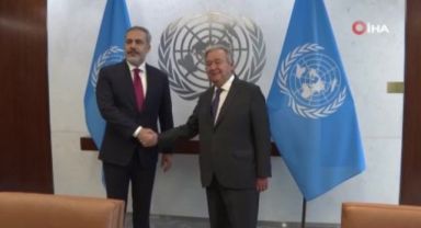 Bakan Fidan, BM Genel Sekreteri Antonio Guterres ile görüştü