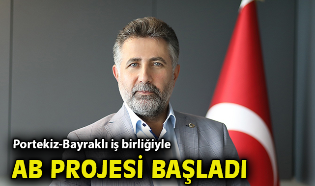 Portekiz-Bayraklı iş birliğiyle AB projesi başladı